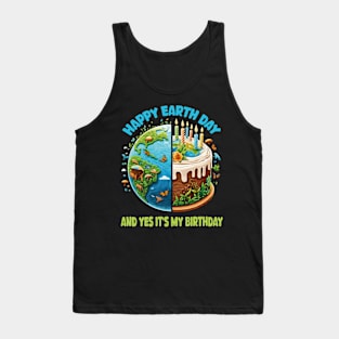 Born In Earth Day 2024 Happy Earth Day It's My Birthday Funny Tank Top